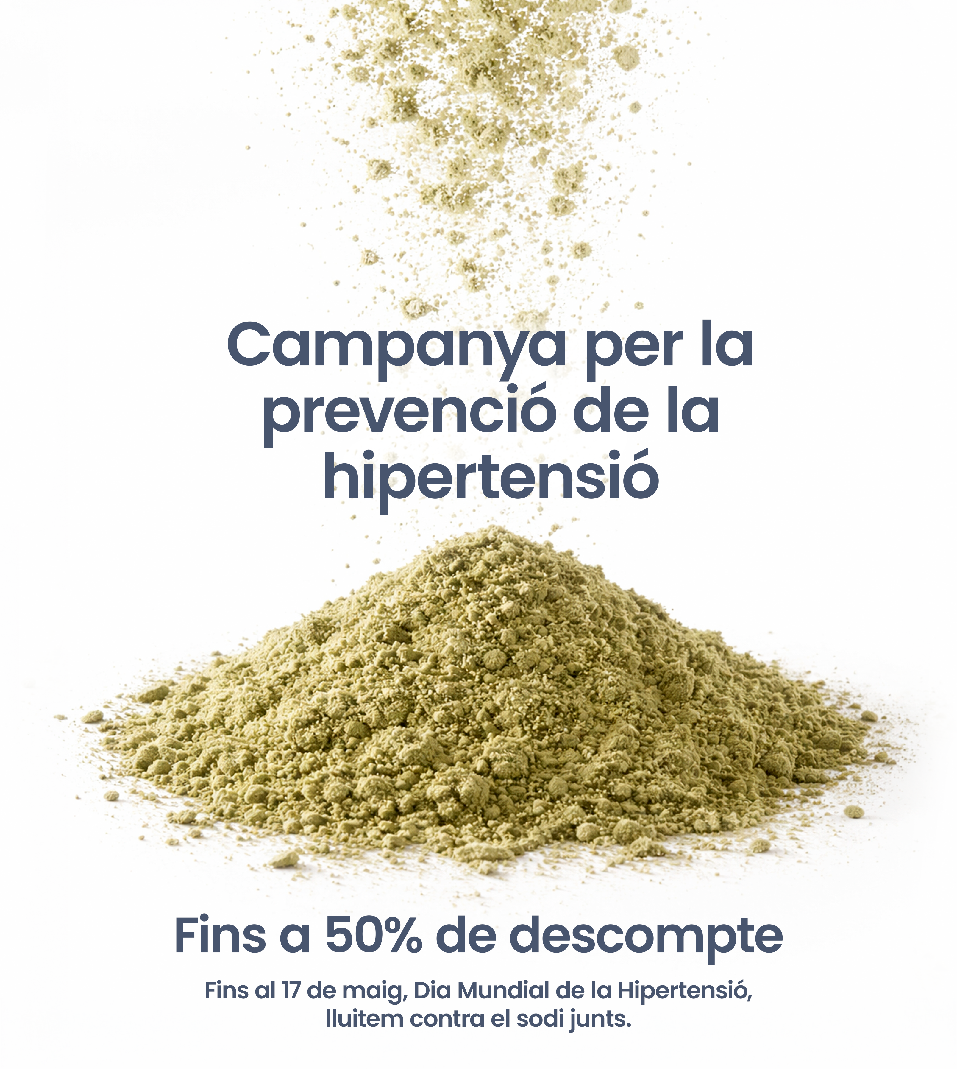 Campanya per la prevenció de la hipertensió. Fins a 50% de descompte. Fins al 17 de maig, Dia Mundial de la Hipertensió, lluitem contra el sodi junts.